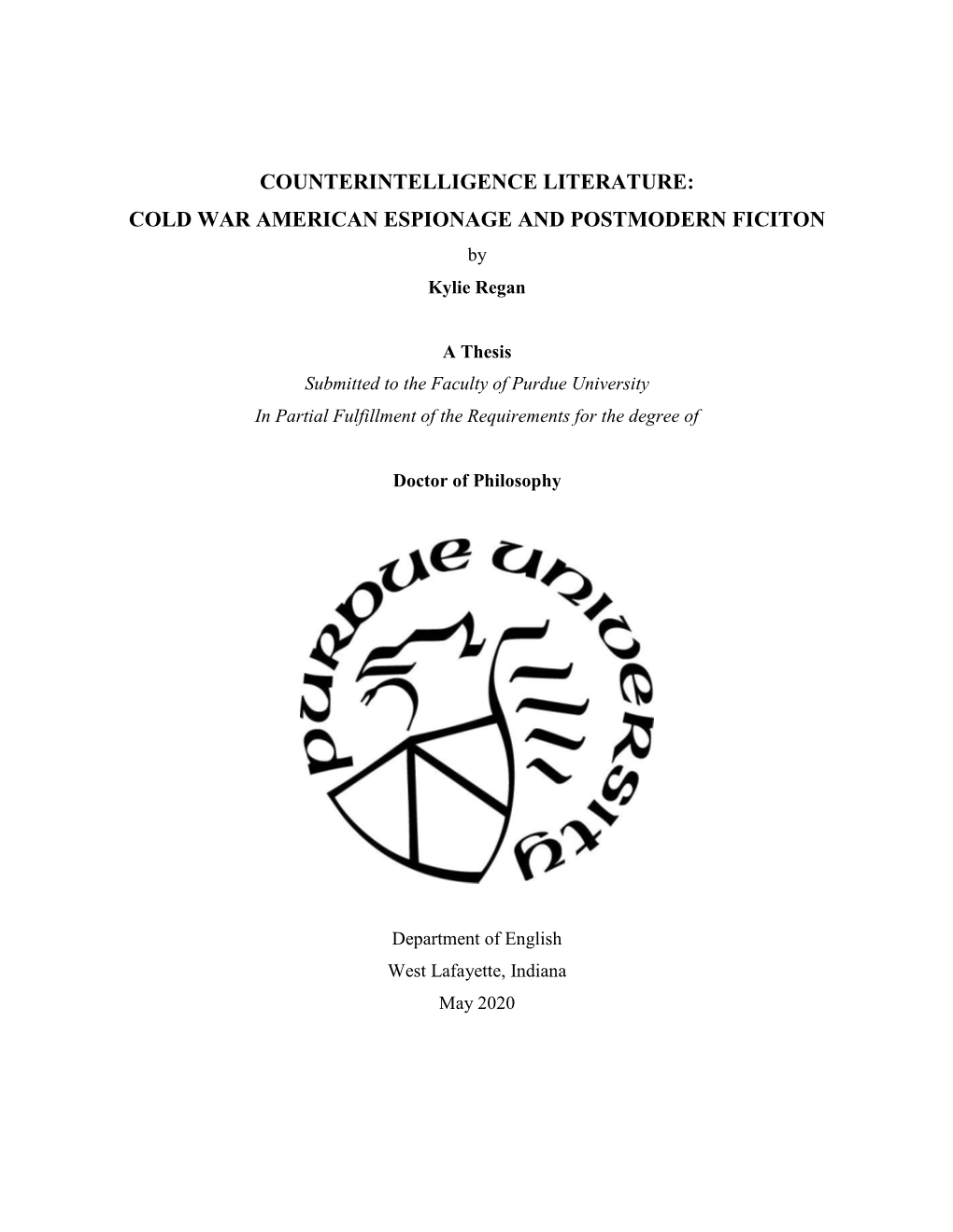 COUNTERINTELLIGENCE LITERATURE: COLD WAR AMERICAN ESPIONAGE and POSTMODERN FICITON by Kylie Regan