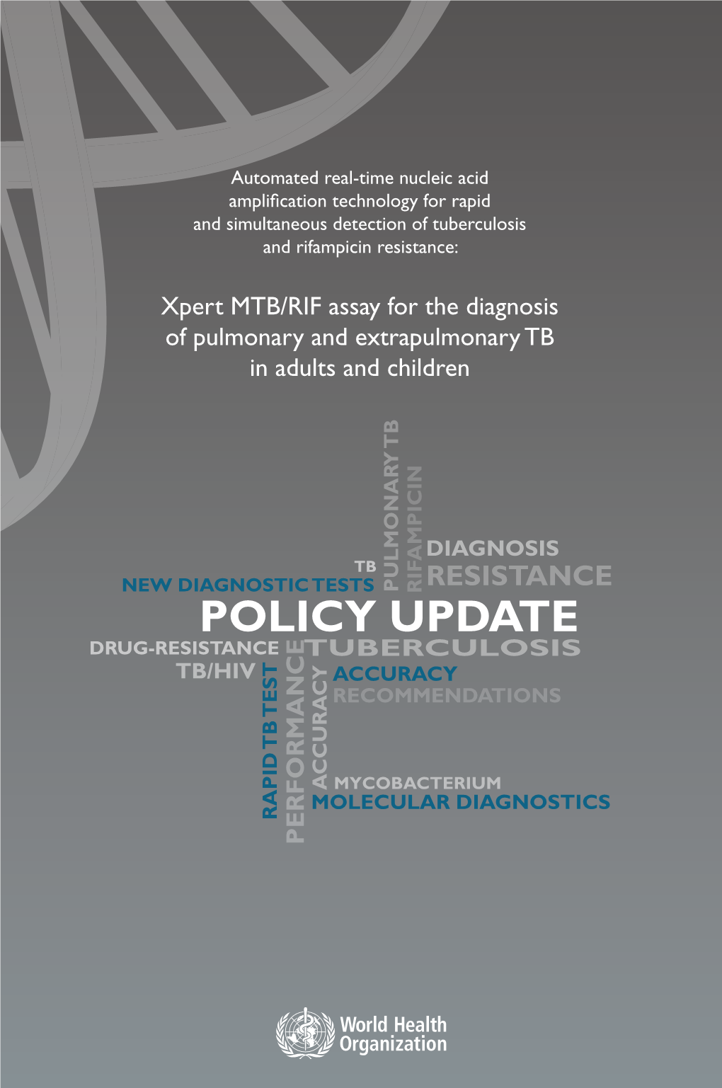 Policy Update Drug-Resistance Tuberculosis Tb/Hiv Accuracy Recommendations