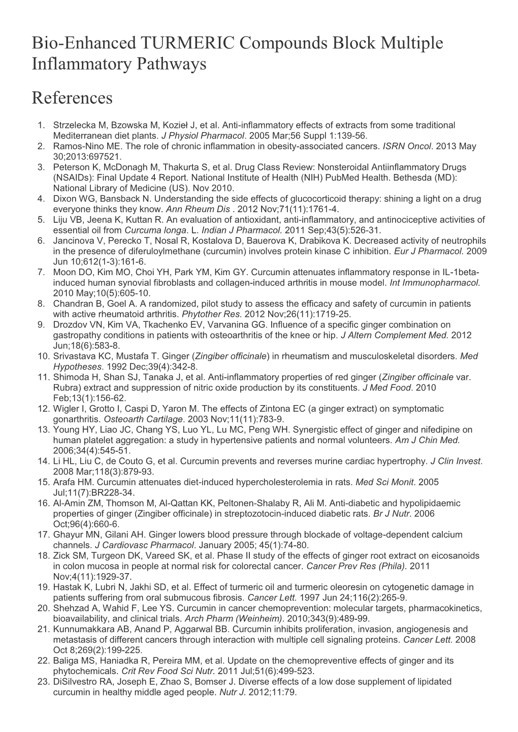 Bio-Enhanced TURMERIC Compounds Block Multiple Inflammatory Pathways References