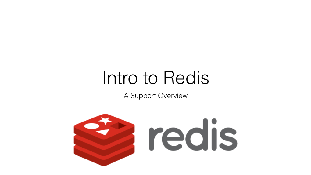 Intro to Redis Course — Support Focused