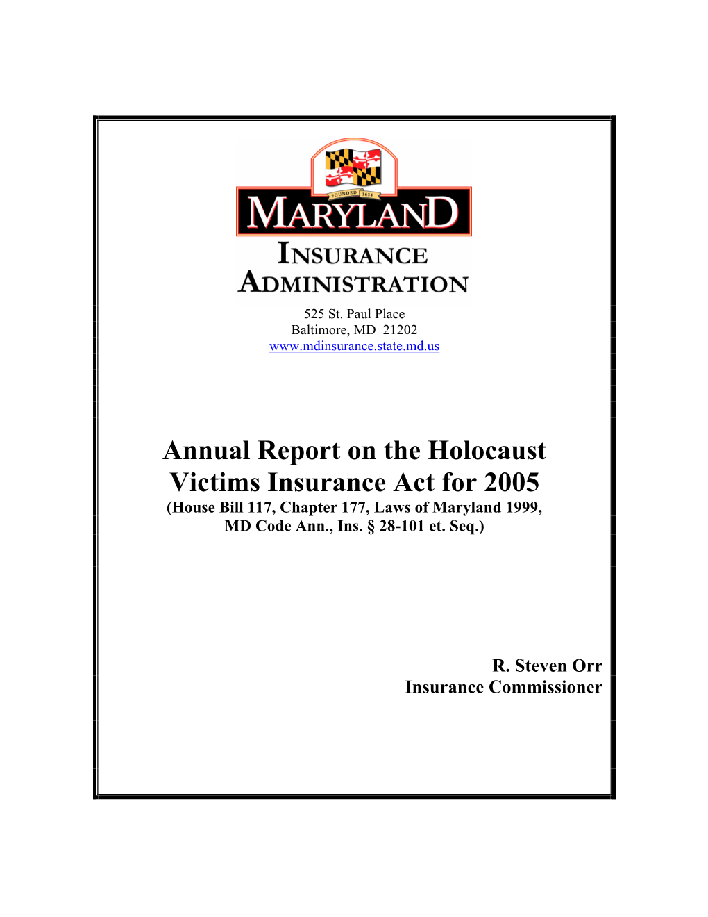 Annual Report on the Holocaust Victims Insurance Act for 2005 (House Bill 117, Chapter 177, Laws of Maryland 1999, MD Code Ann., Ins