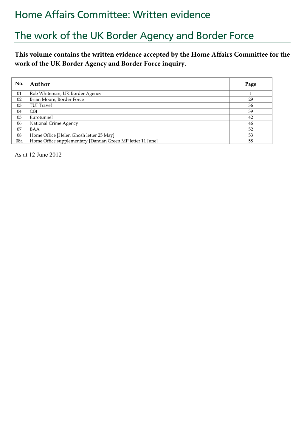 Home Affairs Committee: Written Evidence the Work of the UK