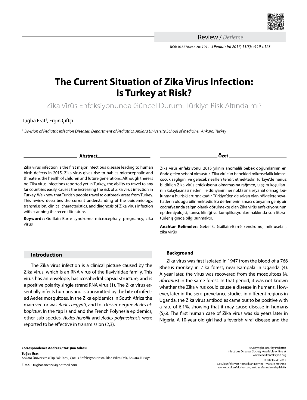 The Current Situation of Zika Virus Infection: Is Turkey at Risk? Zika Virüs Enfeksiyonunda Güncel Durum: Türkiye Risk Altında Mı?