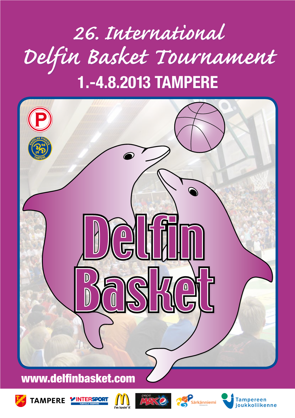 Delfin Basket Tournament 1.-4.8.2013 TAMPERE