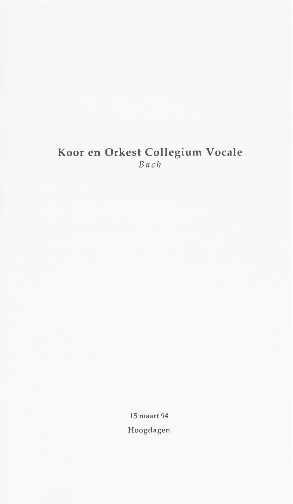 Koor En Orkest Collegium Vocale Bach