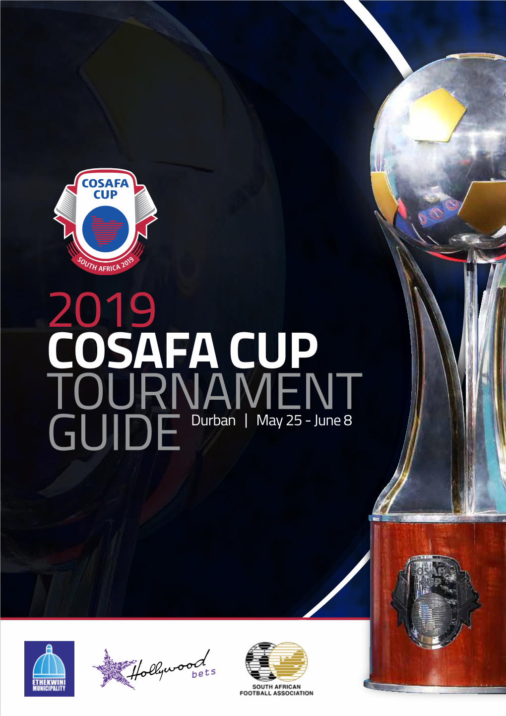 2019 Cosafa Cup Tournament Guide Durban | May 25 - June 8 Walk in Your Sporting Heroes’ Footsteps