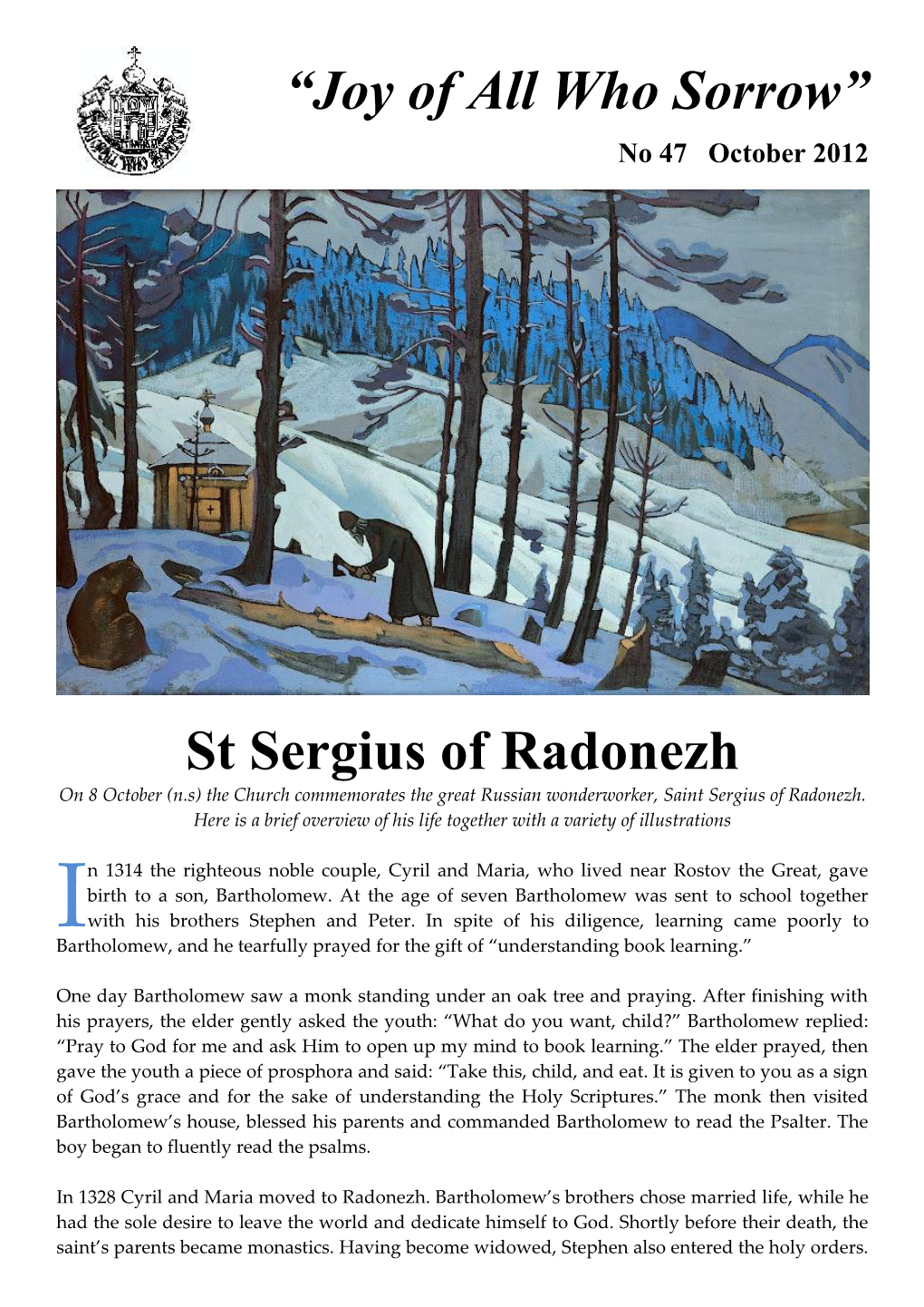 St Sergius of Radonezh on 8 October (N.S) the Church Commemorates the Great Russian Wonderworker, Saint Sergius of Radonezh
