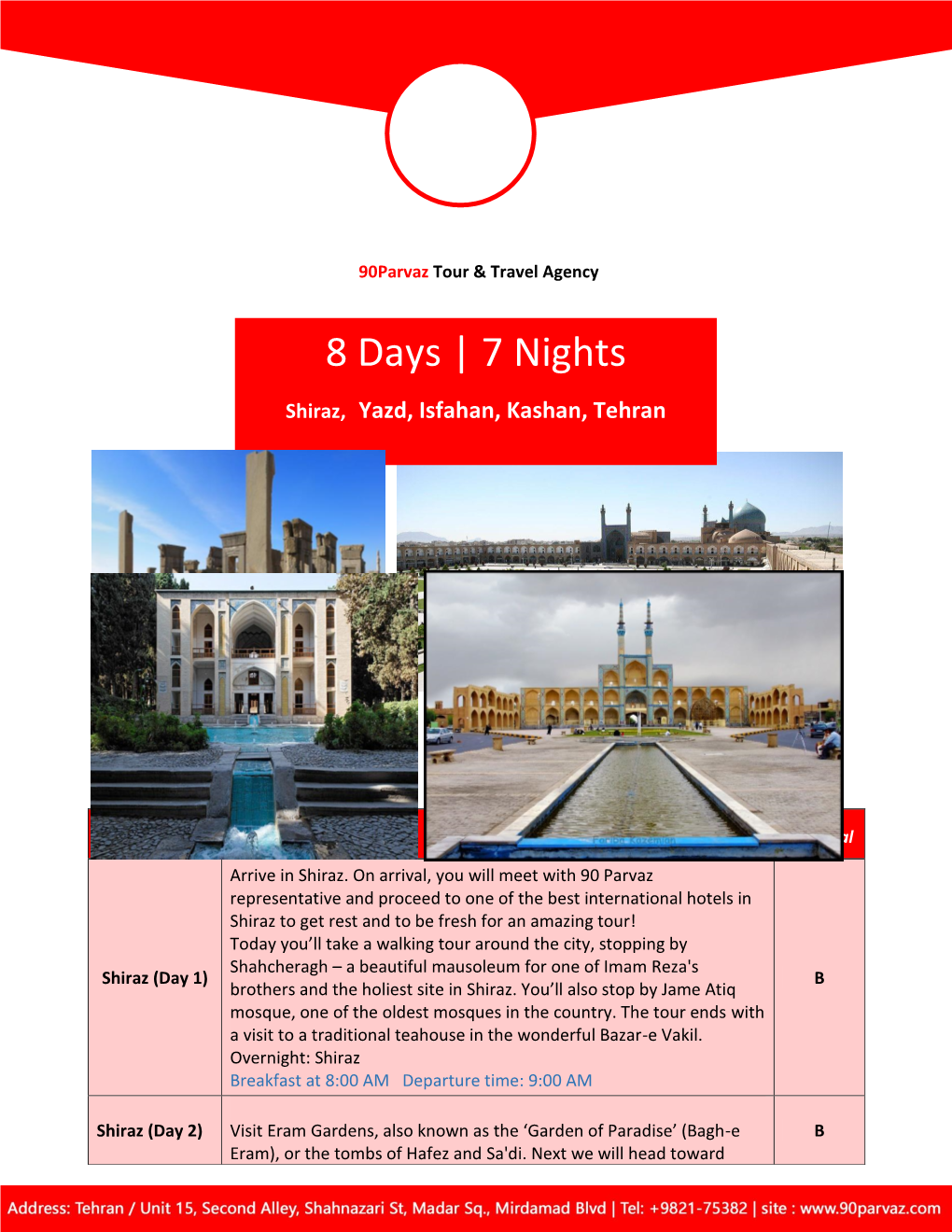 8 Days | 7 Nights Shiraz, Yazd, Isfahan, Kashan, Tehran