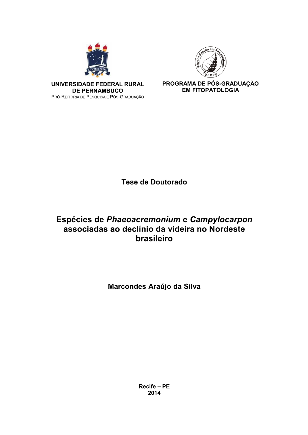 Espécies De Phaeoacremonium E Campylocarpon Associadas Ao Declínio Da Videira No Nordeste Brasileiro