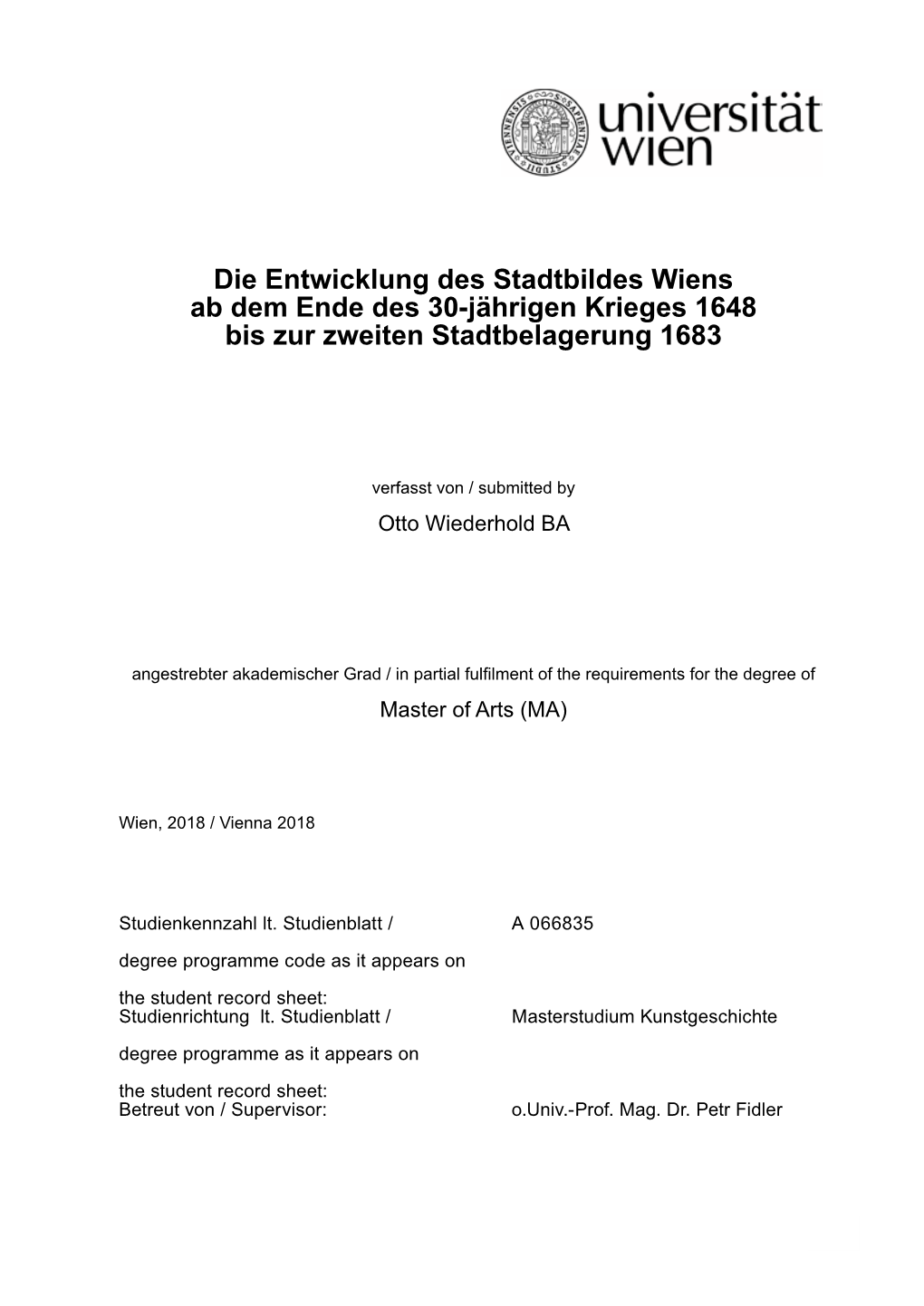 Die Entwicklung Des Stadtbildes Wiens Ab Dem Ende Des 30-Jährigen Krieges 1648 Bis Zur Zweiten Stadtbelagerung 1683