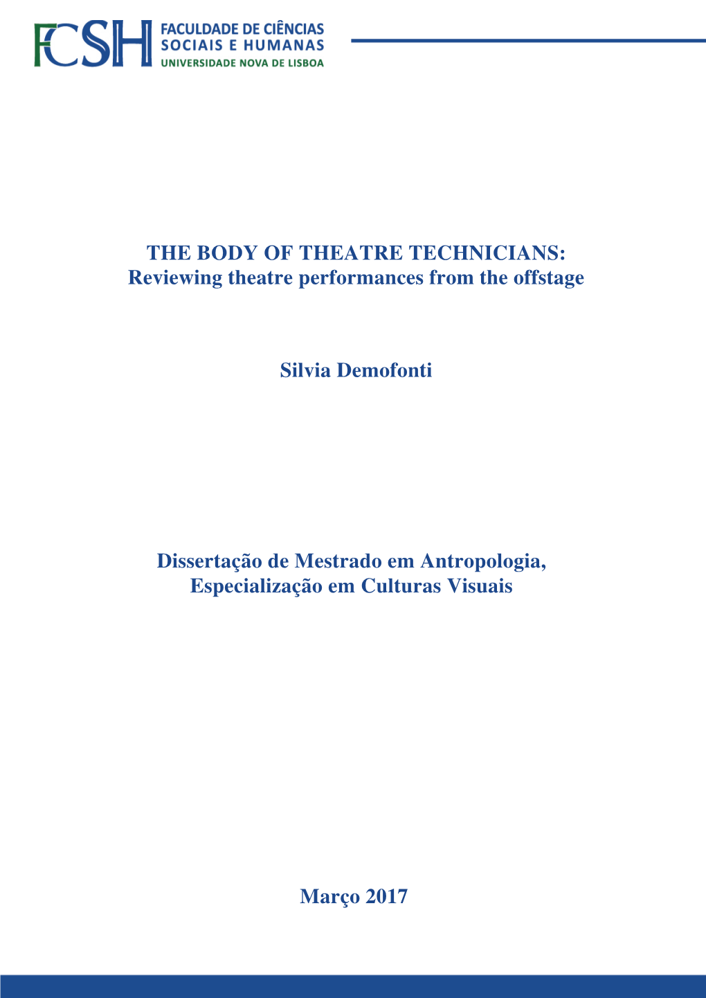 THE BODY of THEATRE TECHNICIANS: Reviewing Theatre Performances from the Offstage