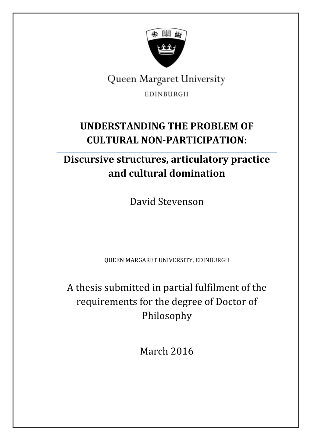UNDERSTANDING the PROBLEM of CULTURAL NON-PARTICIPATION: Discursive Structures, Articulatory Practice and Cultural Domination