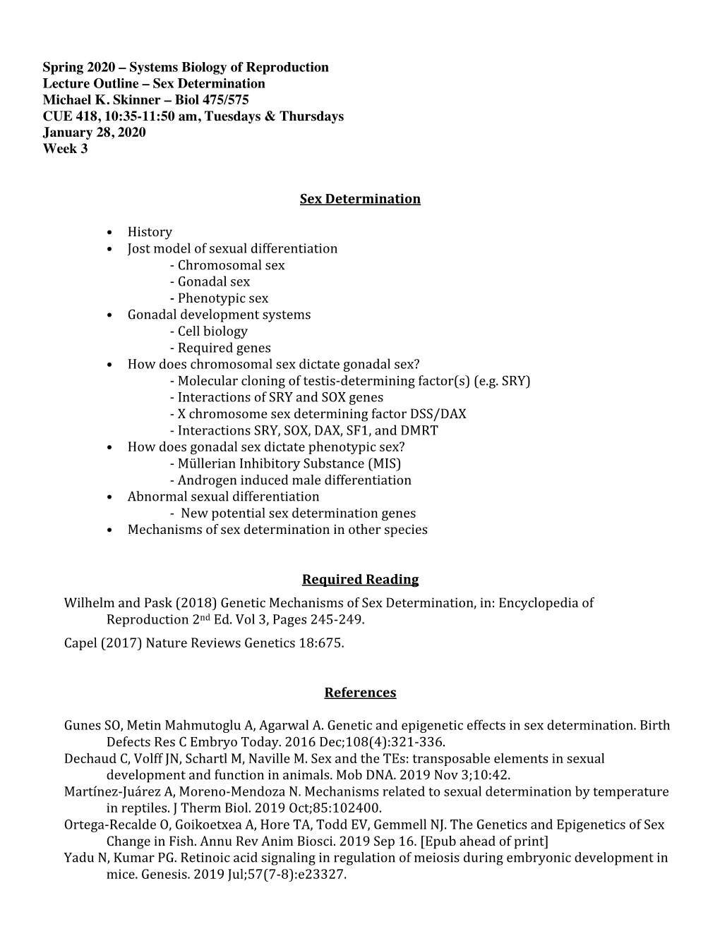 Spring 2020 – Systems Biology of Reproduction Lecture Outline – Sex Determination Michael K. Skinner – Biol 475/575 CUE 41