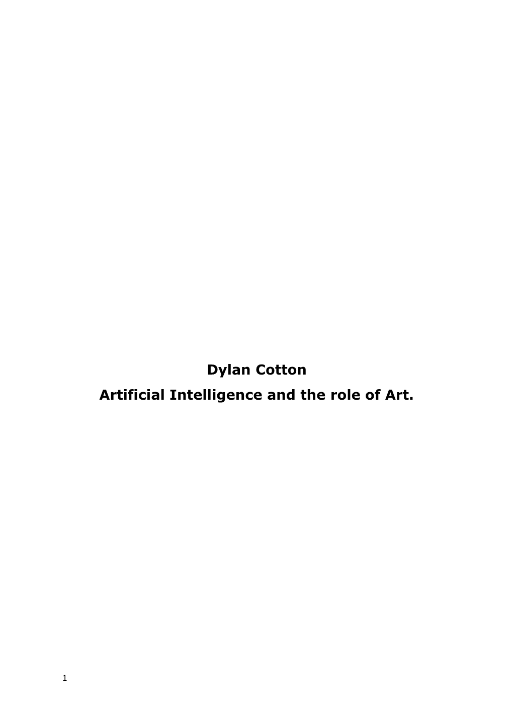 Dylan Cotton Artificial Intelligence and the Role of Art