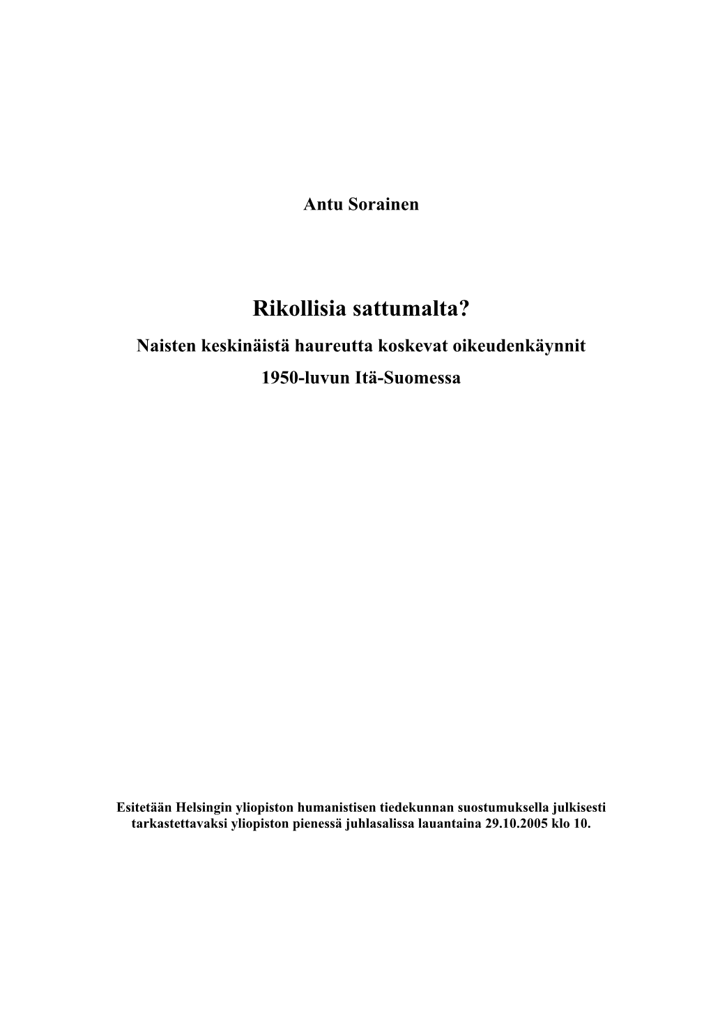 Rikollisia Sattumalta? Naisten Keskinäistä Haureutta Koskevat Oikeudenkäynnit 1950-Luvun Itä-Suomessa