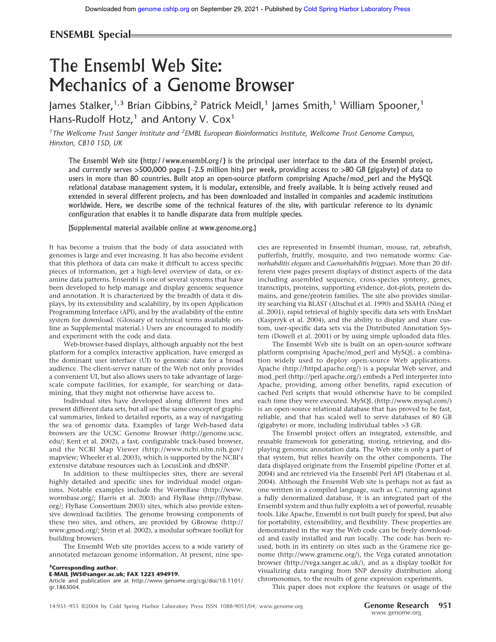 The Ensembl Web Site: Mechanics of a Genome Browser James Stalker,1,3 Brian Gibbins,2 Patrick Meidl,1 James Smith,1 William Spooner,1 Hans-Rudolf Hotz,1 and Antony V