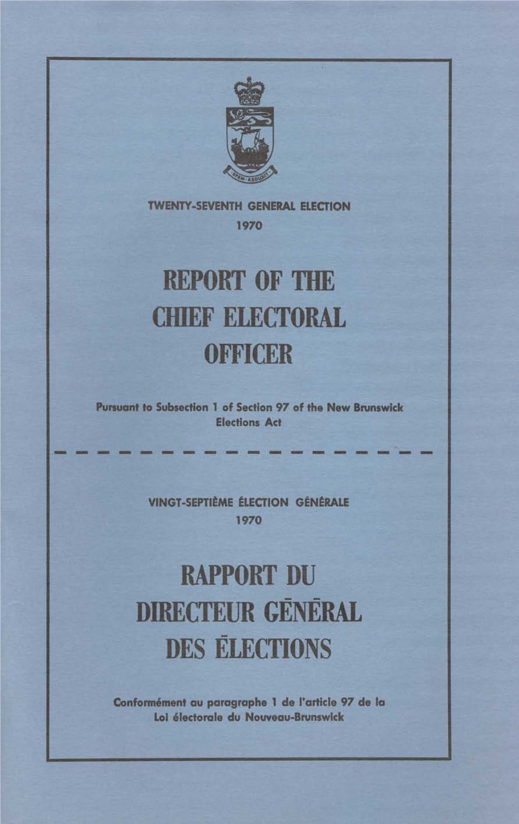 Twenty-Seventh-General-Election-1970-Report-Of-The-Chief-Electoral-Officer.Pdf