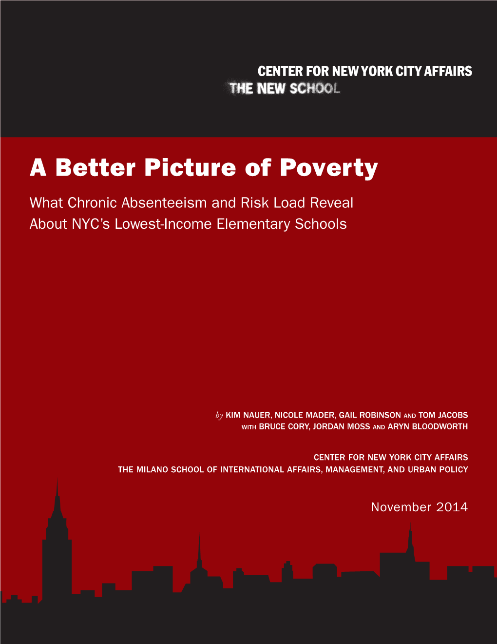A Better Picture of Poverty What Chronic Absenteeism and Risk Load Reveal About NYC’S Lowest-Income Elementary Schools