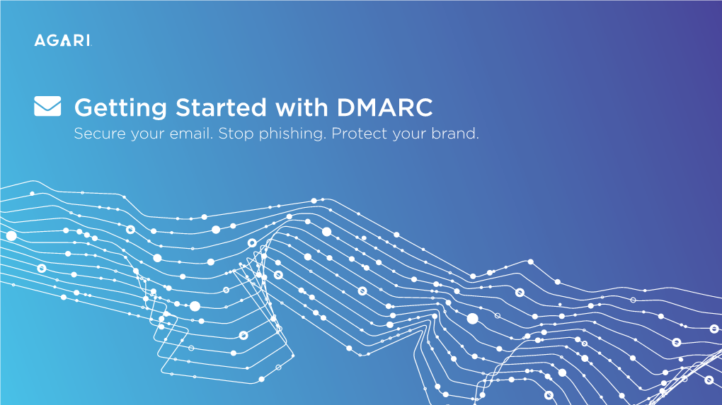 Getting Started with DMARC Secure Your Email