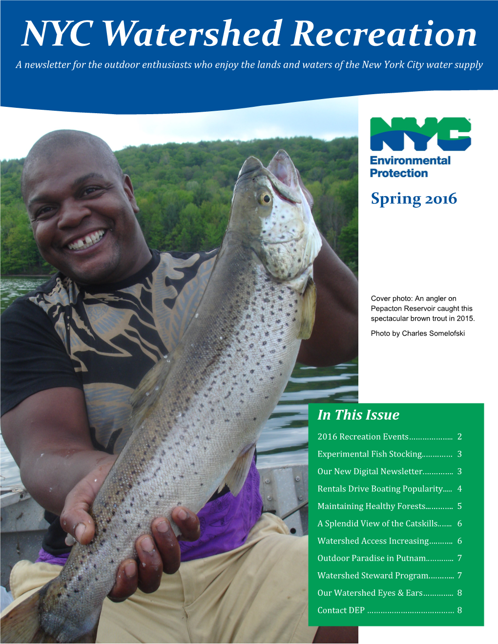 NYC Watershed Recreation a Newsletter for the Outdoor Enthusiasts Who Enjoy the Lands and Waters of the New York City Water Supply