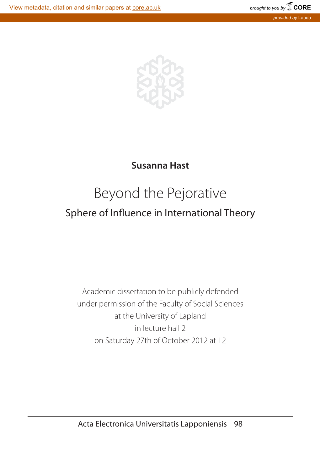 Beyond the Pejorative Sphere of Influence in International Theory