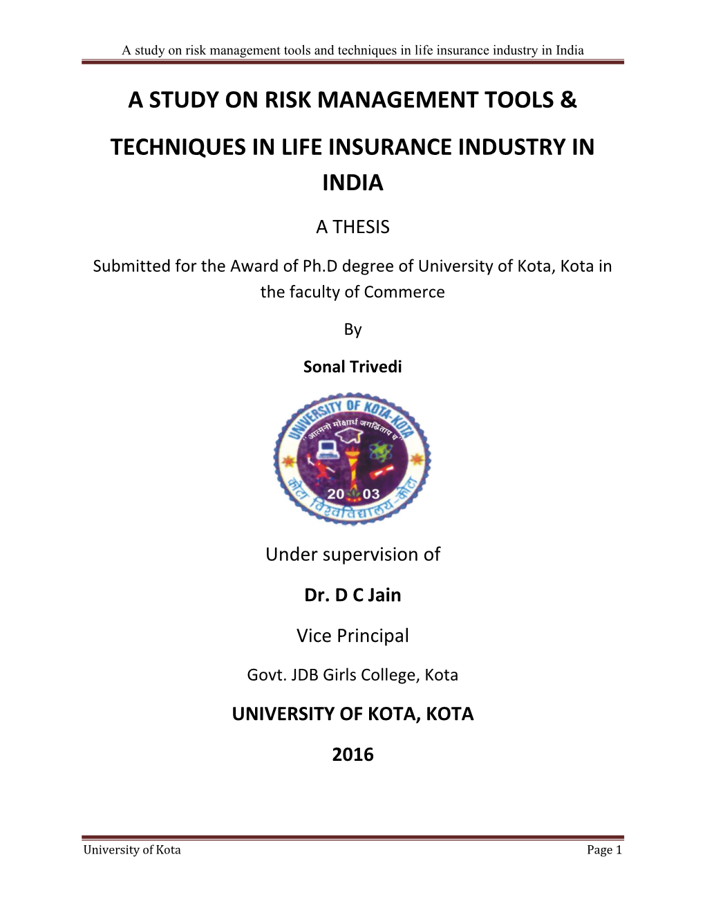 A Study on Risk Management Tools and Techniques in Life Insurance Industry in India