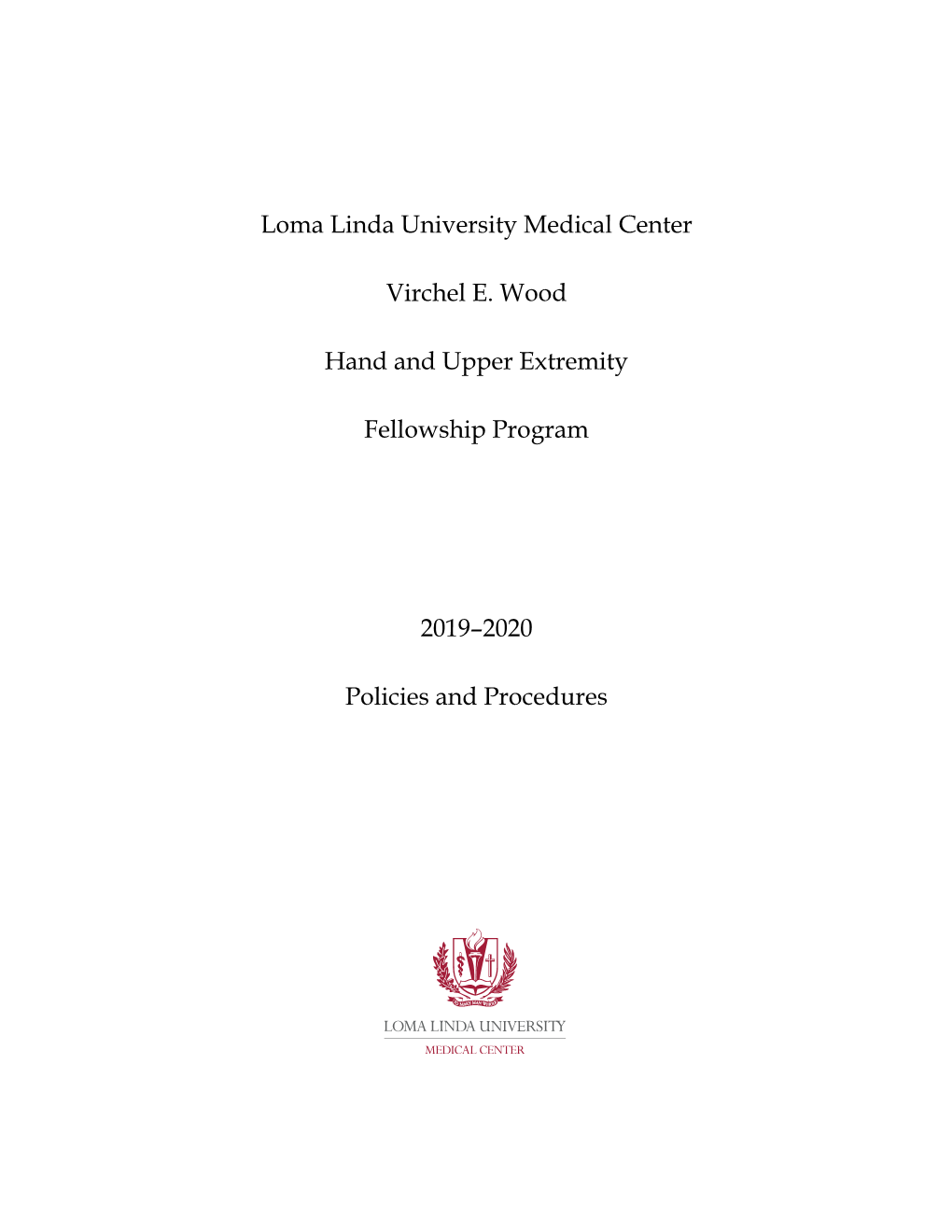 Loma Linda University Medical Center Virchel E. Wood Hand and Upper