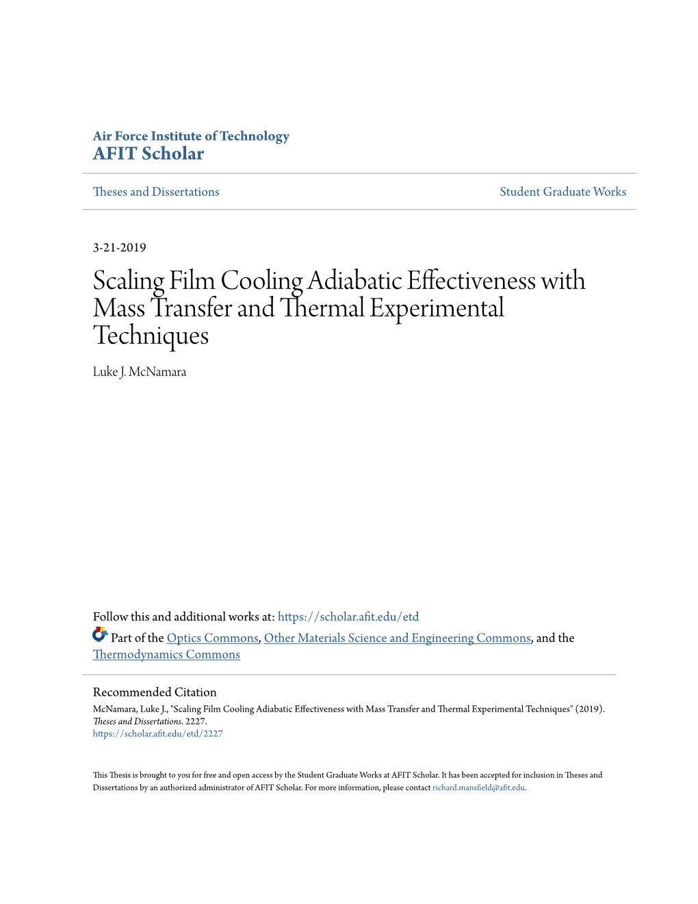 Scaling Film Cooling Adiabatic Effectiveness with Mass Transfer and Thermal Experimental Techniques Luke J