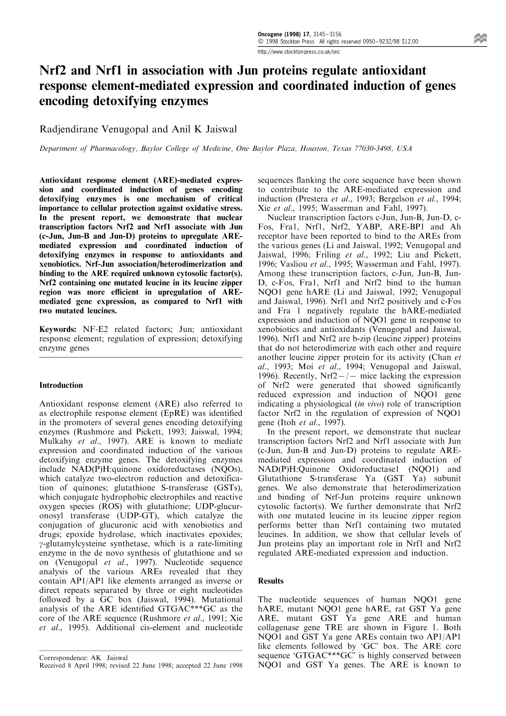 Nrf2 and Nrf1 in Association with Jun Proteins Regulate Antioxidant