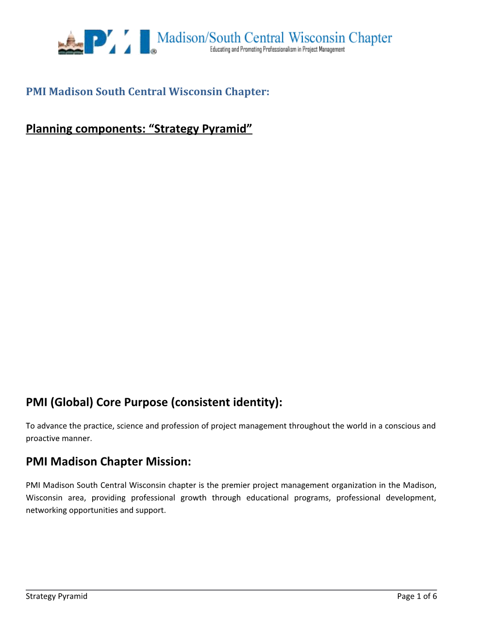 PMI Madison South Central Wisconsin Chapter: Planning Components: Strategy Pyramid