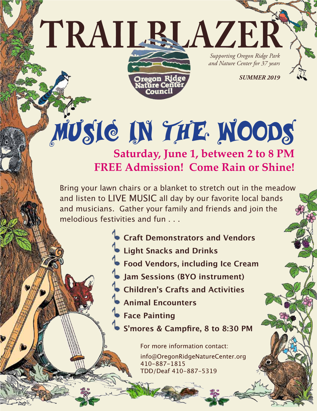 Music in the Woods Saturday, June 1, Between 2 to 8 PM FREE Admission! Come Rain Or Shine!