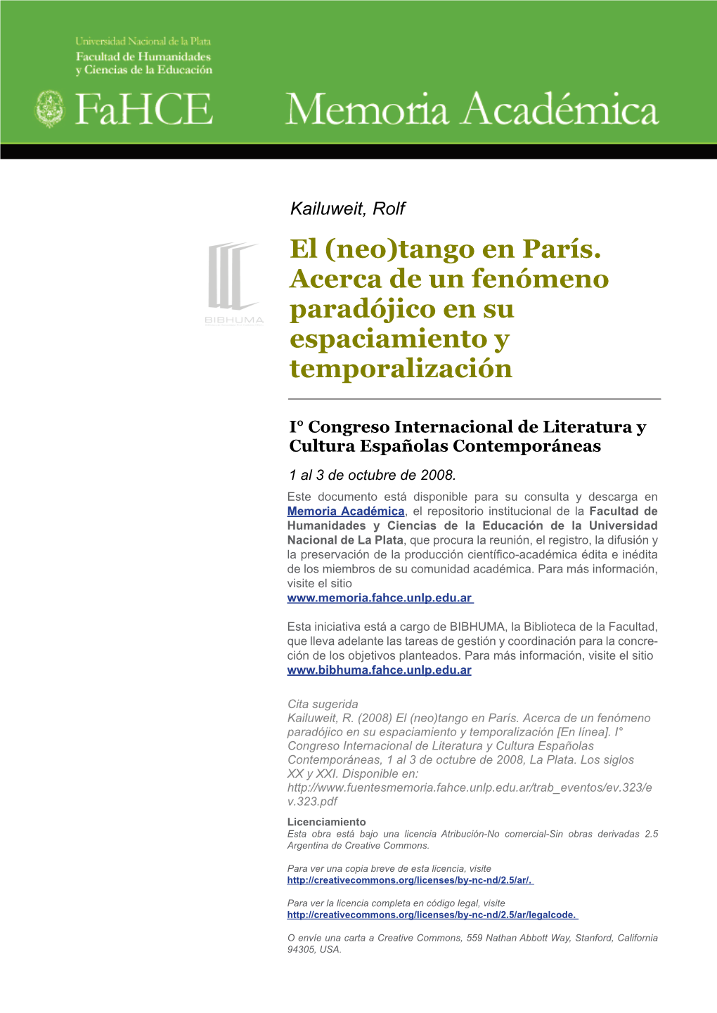 (Neo)Tango En París. Acerca De Un Fenómeno Paradójico En Su Espaciamiento Y Temporalización