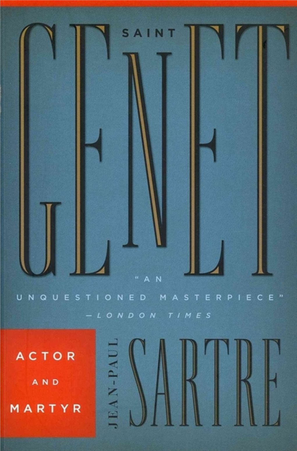 Jean-Paul Sartre SAINT GENET Actor and Martyr