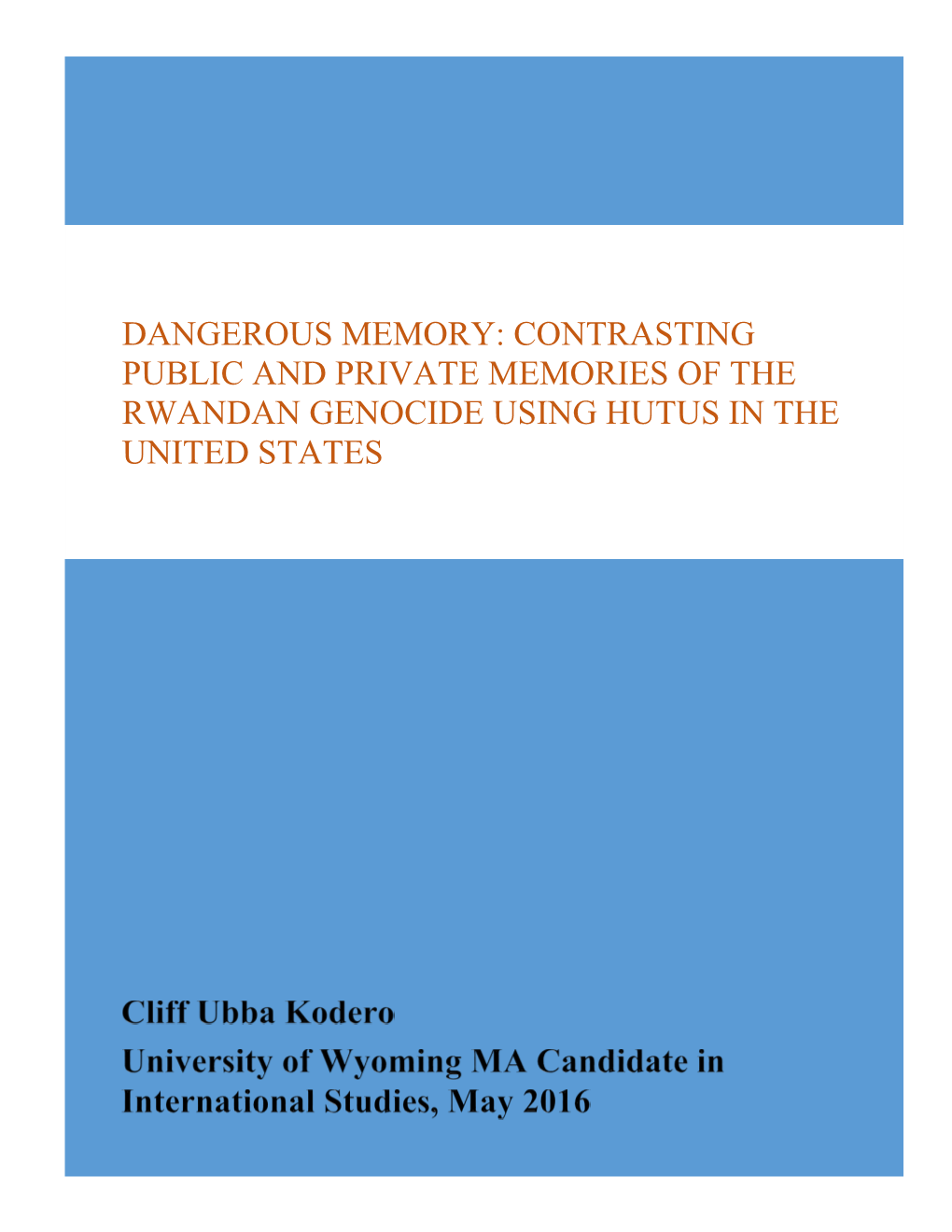 Contrasting Public and Private Memories of the Rwandan Genocide Using Hutus in the United States