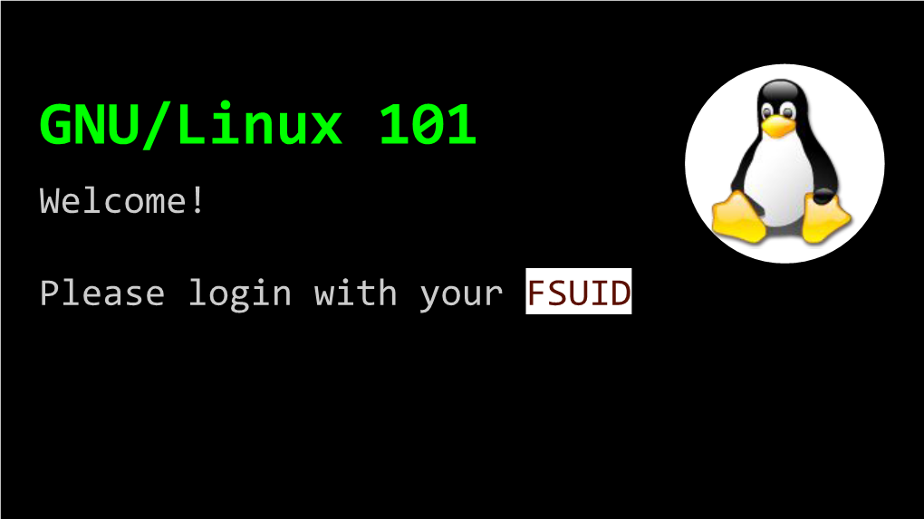 GNU/Linux 101 Welcome!