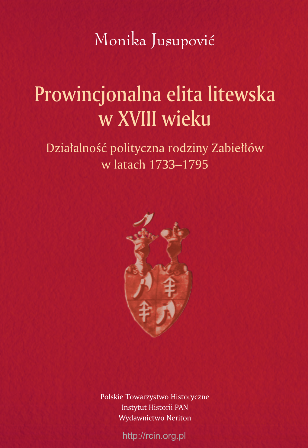Prowincjonalna Elita Litewska W XVIII Wieku W Latach 1733–1795 W Skali Prowincjonalnej Z Dominującą W Wielkim Księstwie Litewskim Partią Dworską