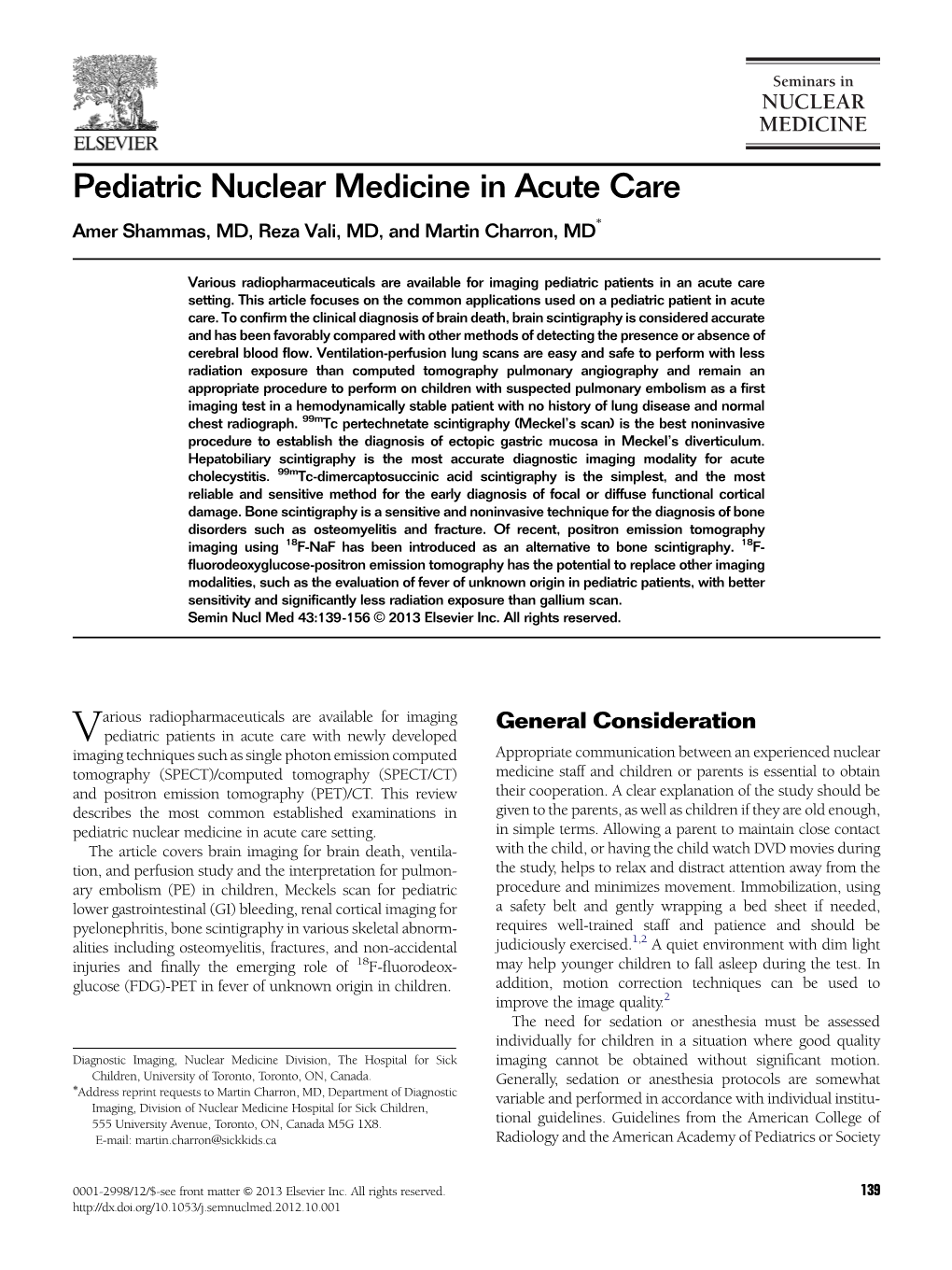 Pediatric Nuclear Medicine in Acute Care Amer Shammas, MD, Reza Vali, MD, and Martin Charron, MD*