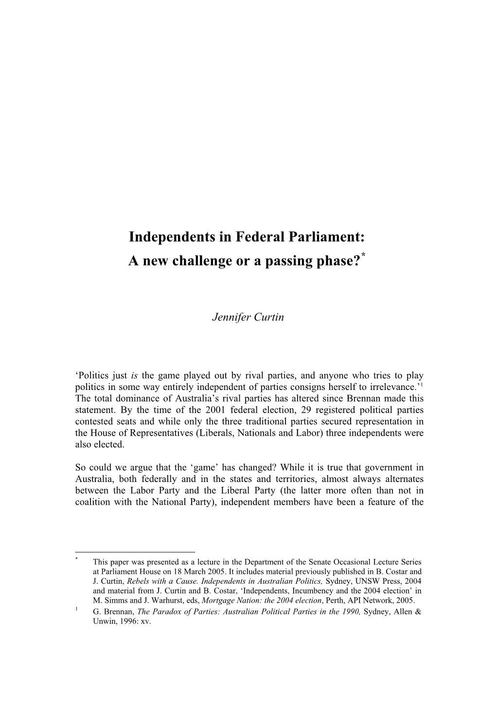Independents in Federal Parliament: a New Challenge Or a Passing Phase?*