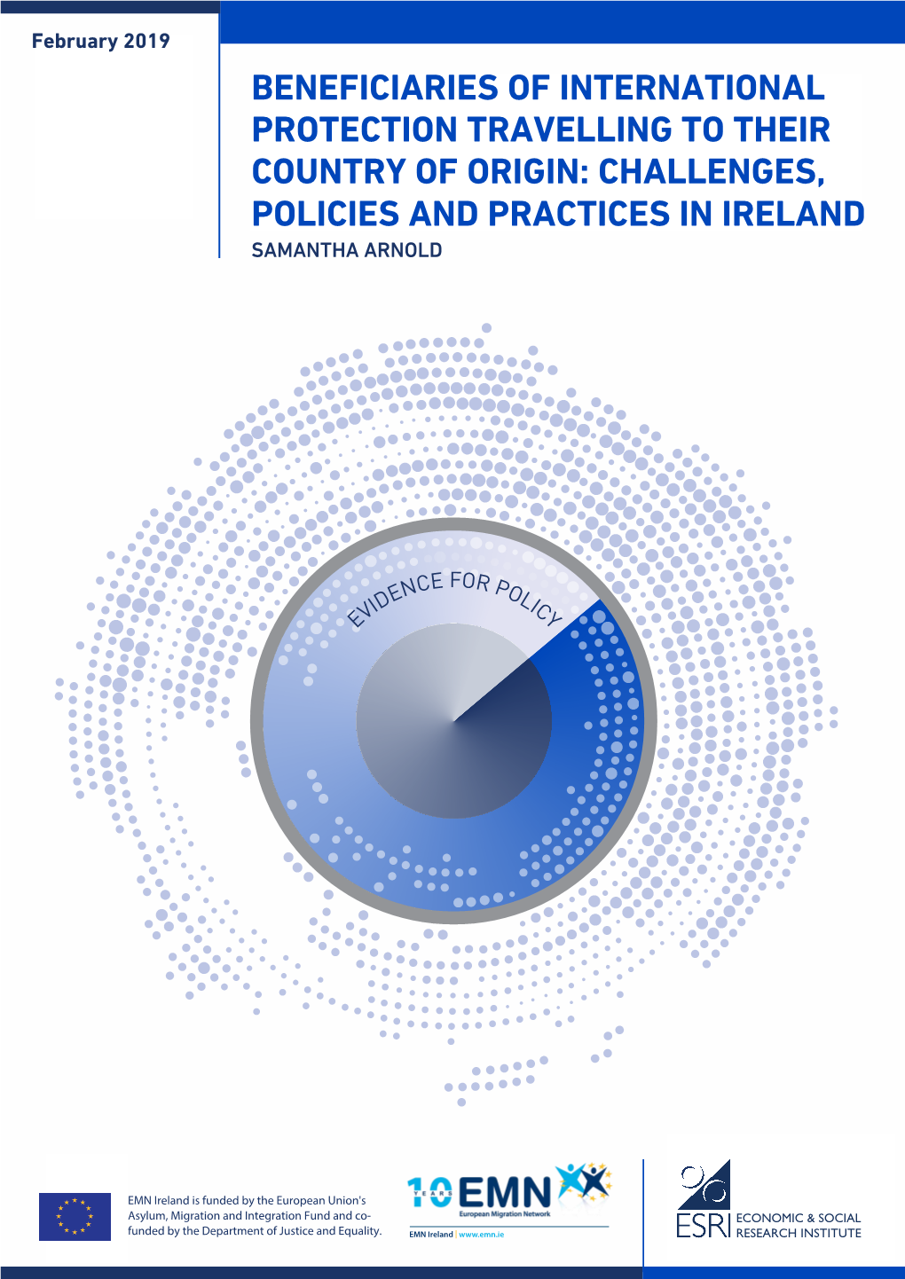 Beneficiaries of International Protection Travelling to Their Country of Origin: Challenges, Policies and Practices in Ireland Samantha Arnold