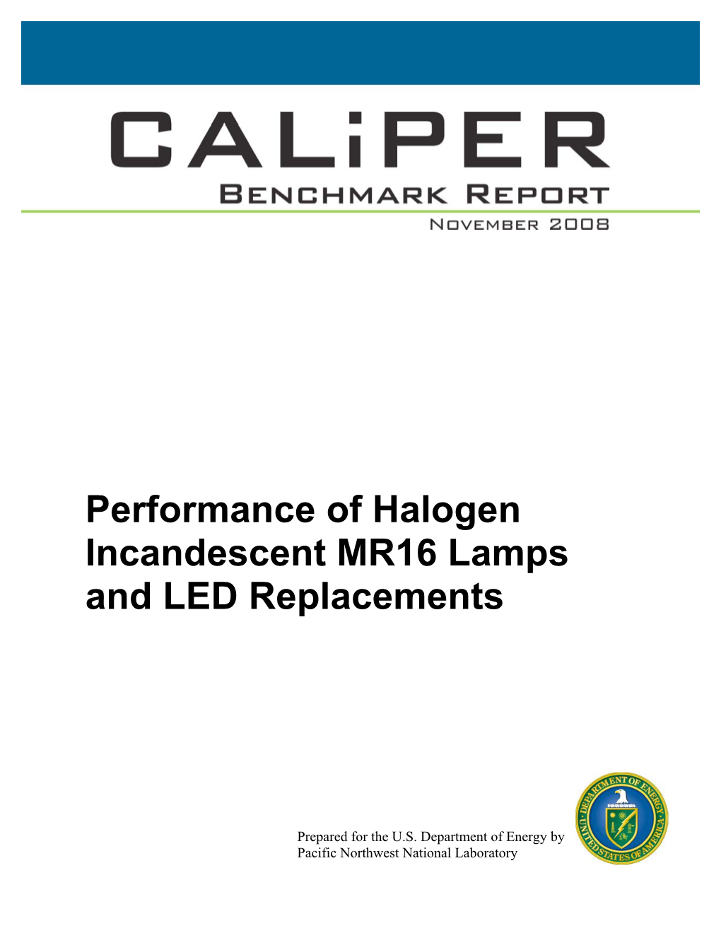 Performance of Halogen Incandescent MR16 Lamps and LED Replacements