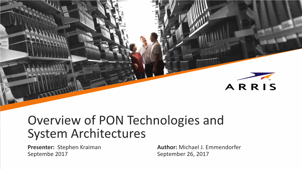 4-Overview of PON Technologies and System Architectures 20170926