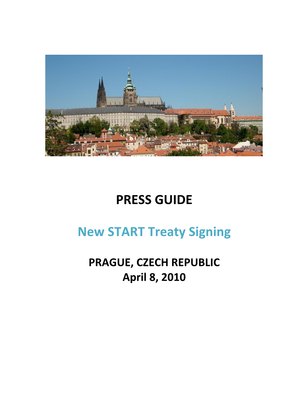 PRESS GUIDE New START Treaty Signing