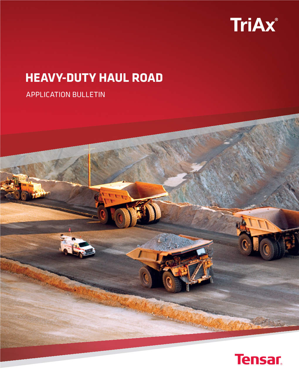 Heavy-Duty Haul Road Application Bulletin Featured Project Haul Road