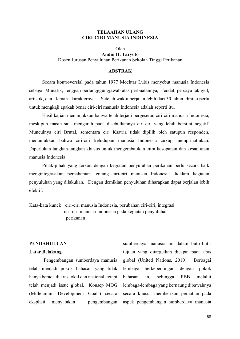TELAAHAN ULANG CIRI-CIRI MANUSIA INDONESIA Oleh Andin H. Taryoto Dosen Jurusan Penyuluhan Perikanan Sekolah Tinggi Perikanan A