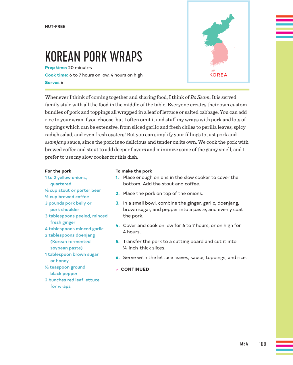 KOREAN PORK WRAPS Prep Time: 20 Minutes Cook Time: 6 to 7 Hours on Low, 4 Hours on High KOREA Serves 6