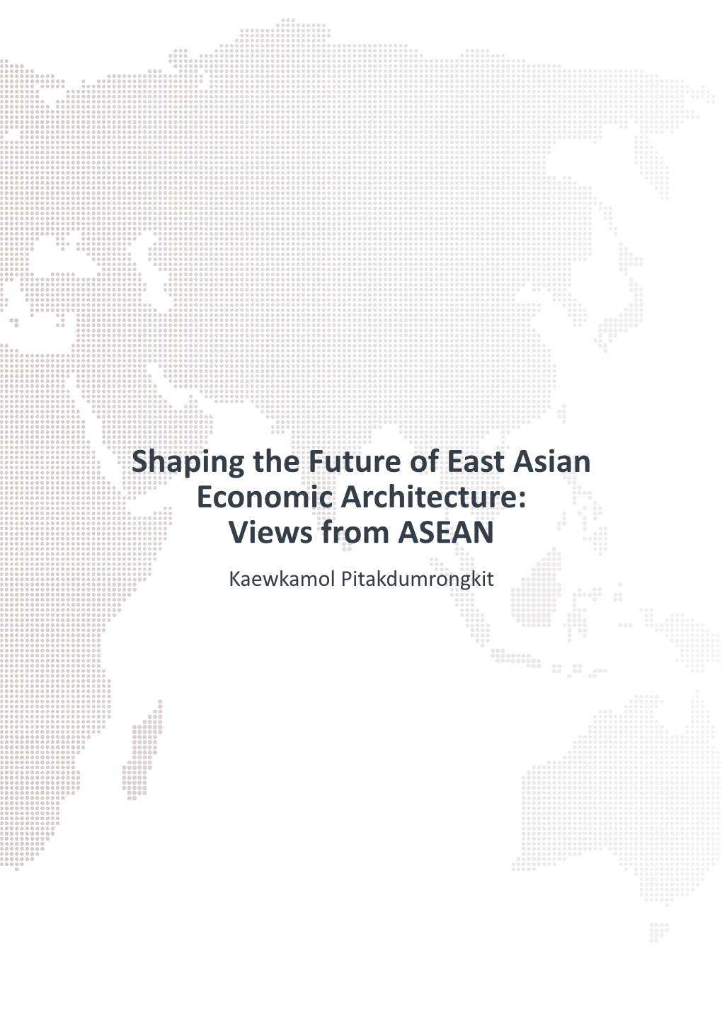Views from ASEAN Kaewkamol Pitakdumrongkit 248 | Joint U.S.-Korea Academic Studies