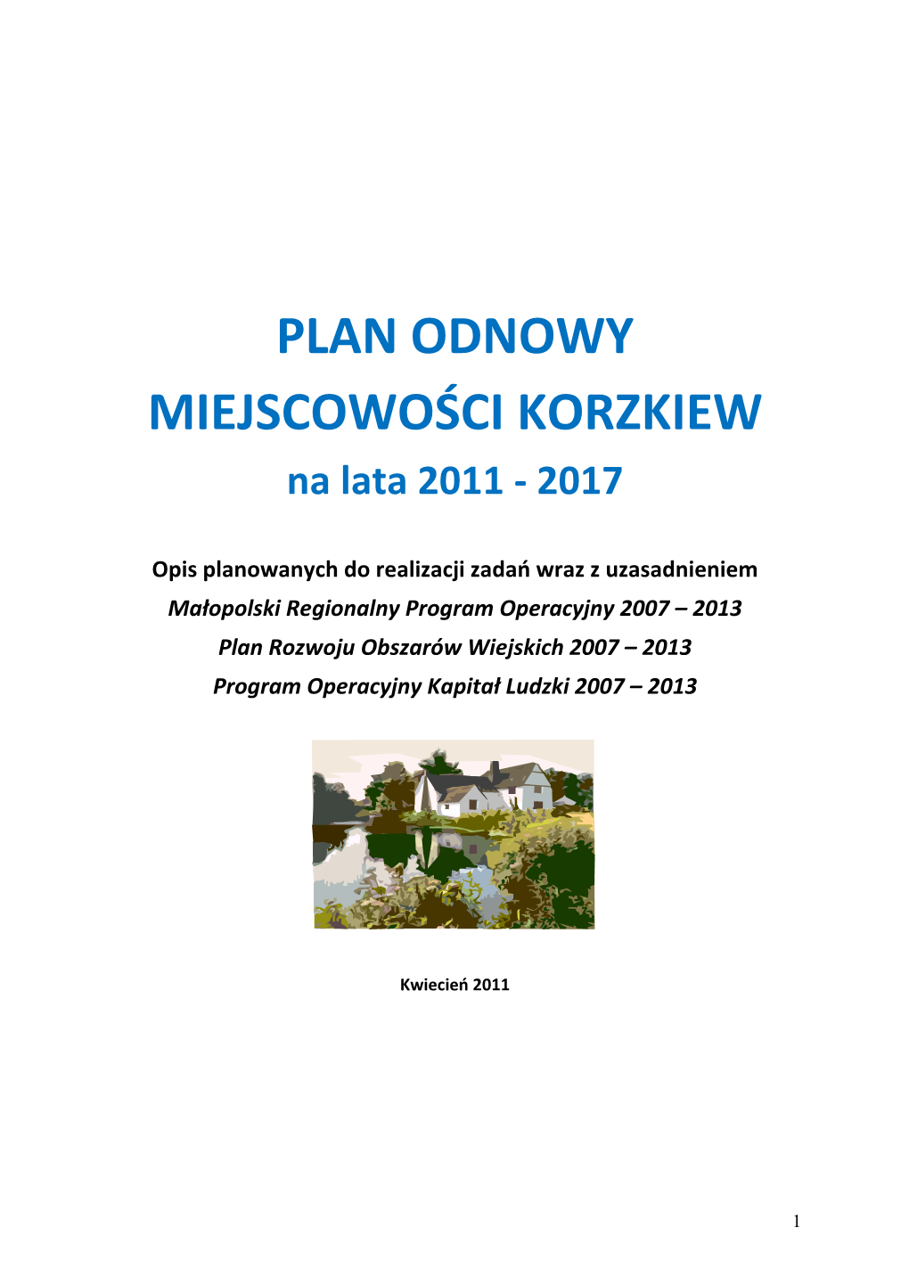 PLAN ODNOWY MIEJSCOWOŚCI KORZKIEW Na Lata 2011 - 2017