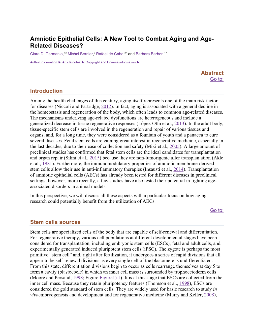 Amniotic Epithelial Cells: a New Tool to Combat Aging and Age- Related Diseases? Clara Di Germanio,1,2 Michel Bernier,2 Rafael De Cabo,2,* and Barbara Barboni1,*