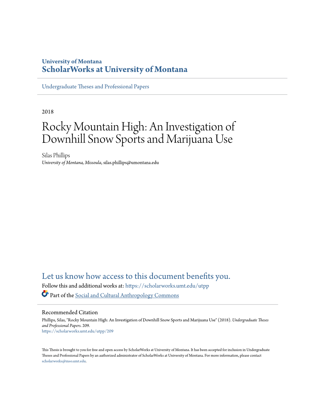 An Investigation of Downhill Snow Sports and Marijuana Use Silas Phillips University of Montana, Missoula, Silas.Phillips@Umontana.Edu