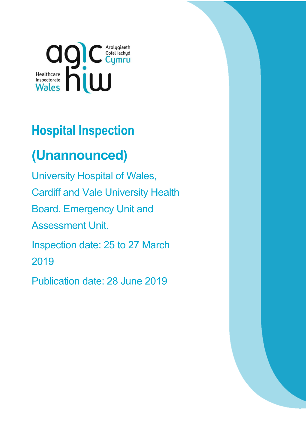 Hospital Inspection (Unannounced) University Hospital of Wales, Cardiff and Vale University Health Board